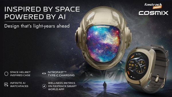 फ़ास्ट्रैक स्मार्ट ने अंतरिक्ष से प्रेरित AI-संचालित स्मार्टवॉच 'कॉस्मिक्स' का अनावरण किया