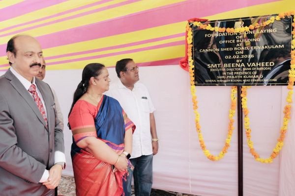 बैंक ऑफ बड़ौदा ने एर्नाकुलम में नए कार्यालय भवन की आधारशिला रखी